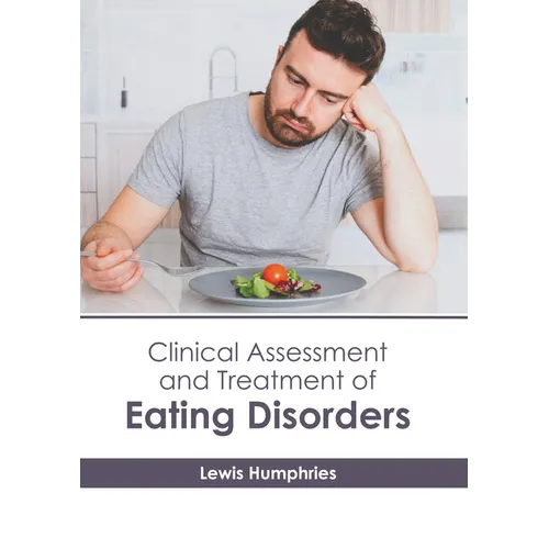 Clinical Assessment and Treatment of Eating Disorders - Hardcover