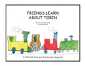 Friends Learn about Tobin - Hardcover