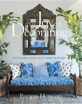 The Joy of Decorating: Southern Style with Mrs. Howard - Hardcover