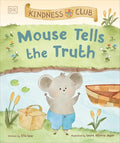 Kindness Club Mouse Tells the Truth: Join the Kindness Club as They Learn to Be Kind - Hardcover