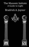 The Masonic Initiate: A Guide to Light - Paperback