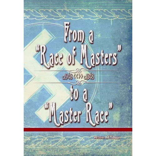 From a "Race of Masters" to a "Master Race": 1948 to 1848 - Paperback