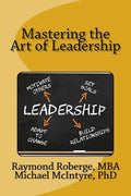 Mastering the Art of Leadership - Paperback