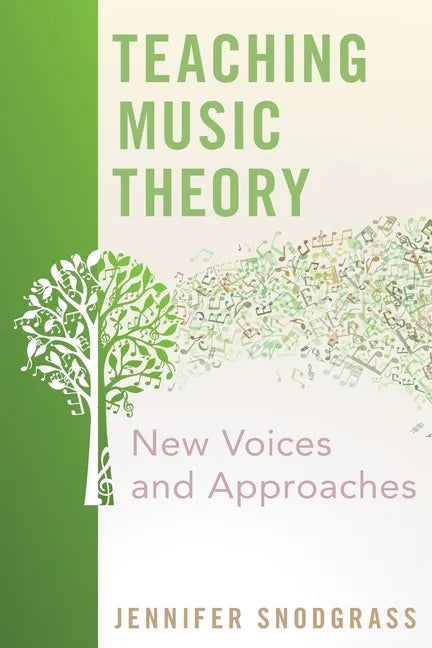 Teaching Music Theory: New Voices and Approaches - Paperback