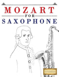 Mozart for Saxophone: 10 Easy Themes for Saxophone Beginner Book - Paperback