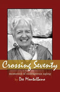 Crossing Seventy: Moments of Outrageous Aging - Paperback