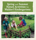 Spring and Summer Nature Activities for Waldorf Kindergartens - Paperback