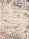 A Phone Call from Dalian: Selected Poems of Han Dong - Paperback