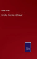 Heraldry, Historical and Popular - Hardcover