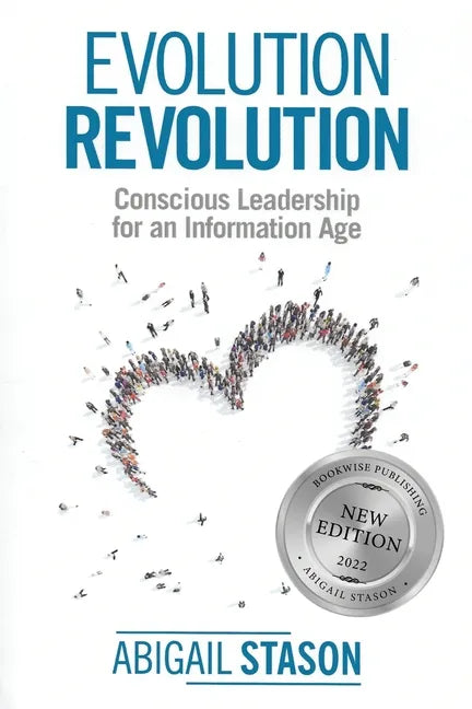 Evolution Revolution: Conscious Leadership for an Information Age - Paperback