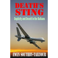 Death's Sting: Duplicity and Deceit in the Balkans - Paperback