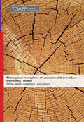 Philosophical Foundations of International Criminal Law: Correlating Thinkers - Hardcover