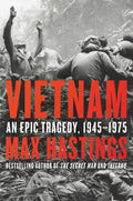 Vietnam: An Epic Tragedy, 1945-1975 - Hardcover