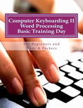 Computer Keyboarding II Word Processing Basic Training Day for Hunt & Peckers - Paperback
