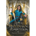 The Royal Matchmaking Competition: Prince Zadkiel - Paperback