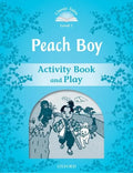 Classic Tales Level 1 Peach Boy Activity Book & Play - Paperback