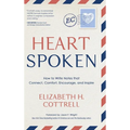 Heartspoken: How to Write Notes that Connect, Comfort, Encourage, and Inspire - Hardcover