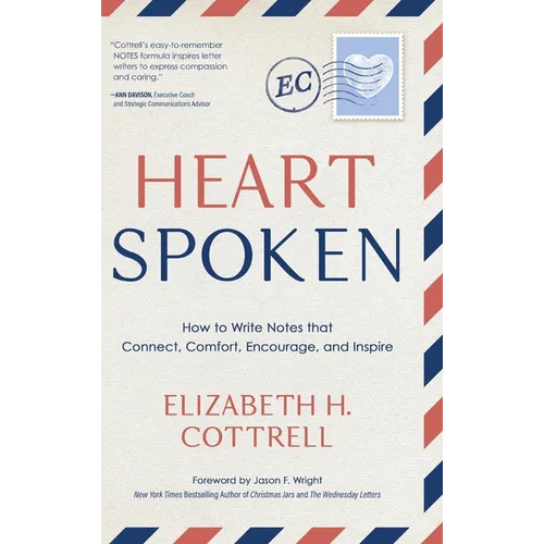 Heartspoken: How to Write Notes that Connect, Comfort, Encourage, and Inspire - Hardcover