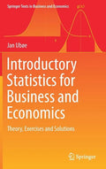 Introductory Statistics for Business and Economics: Theory, Exercises and Solutions - Hardcover