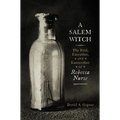 A Salem Witch: The Trial, Execution, and Exoneration of Rebecca Nurse - Paperback