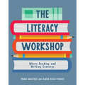 Literacy Workshop: Where Reading and Writing Converge - Paperback
