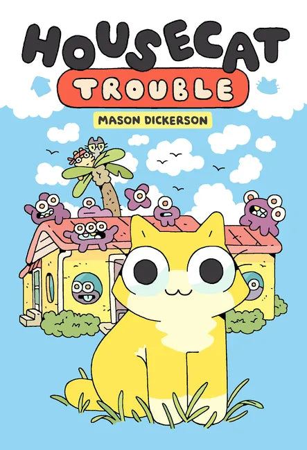 Housecat Trouble: (A Graphic Novel) - Hardcover