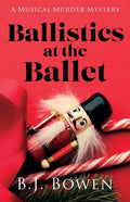 Ballistics at the Ballet - Paperback