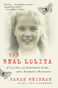 The Real Lolita: A Lost Girl, an Unthinkable Crime, and a Scandalous Masterpiece - Paperback