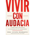 Bold Move \ Vivir Con Audacia (Spanish Edition): 3 Pasos Para Convertir La Ansiedad En Tu Superpoder - Paperback
