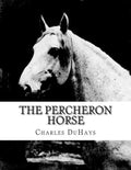 The Percheron Horse - Paperback