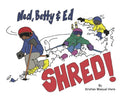 Ned, Betty & Ed Shred! - Hardcover