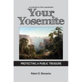 Your Yosemite, Protecting A Public Treasure - Paperback