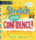 Self-Esteem Starters for Kids: Stretch Your Confidence!: Activities to Boost Your Inner Strength! - Paperback