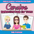 Cursive Handwriting Book for Teens: Children's Reading & Writing Education Books - Paperback