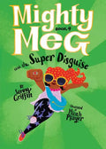 Mighty Meg 4: Mighty Meg and the Super Disguise - Paperback