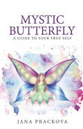 Mystic Butterfly: a guide to your true self - Paperback