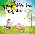 Maple & Willow Together - Hardcover