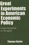 Great Experiments in American Economic Policy: From Kennedy to Reagan - Paperback