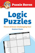 Puzzle Baron's Logic Puzzles: Hours of Brain-Challenging Fun! - Paperback