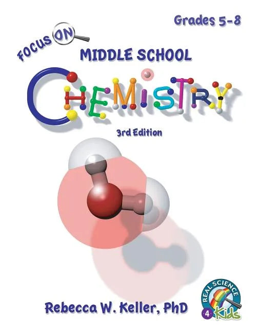 Focus On Middle School Chemistry Student Textbook 3rd Edition - Paperback