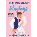Healing Magic & Playboys - Paperback