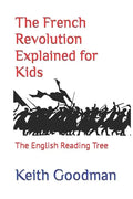 The French Revolution Explained for Kids: The English Reading Tree - Paperback
