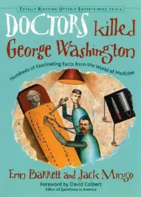 Doctors Killed George Washington - Paperback