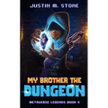 My Brother the Dungeon - Paperback