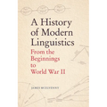 A History of Modern Linguistics: From the Beginnings to World War II - Paperback