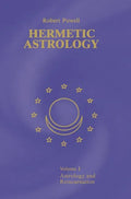 Hermetic Astrology: Vol. 1 - Hardcover