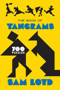 The Book of Tangrams: 700 Puzzles - Paperback