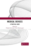 Medical Devices: A Practical Guide - Hardcover