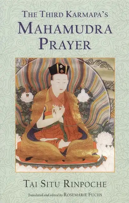 The Third Karmapa's Mahamudra Prayer - Paperback