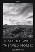 It Started with the Wild Horses - Paperback
